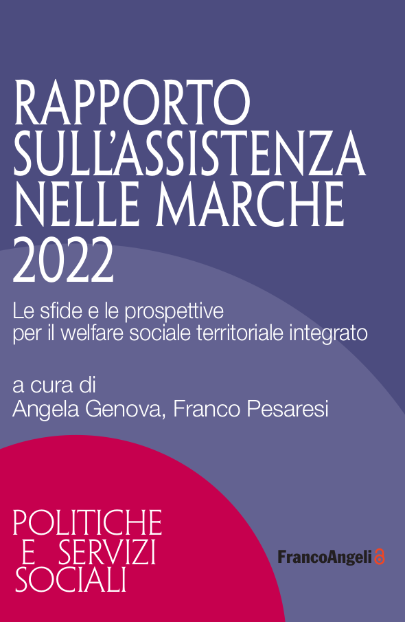 Rapporto sull'assistenza nelle Marche 2022: Le sfide e le prospettive per il welfare sociale territoriale integrato.